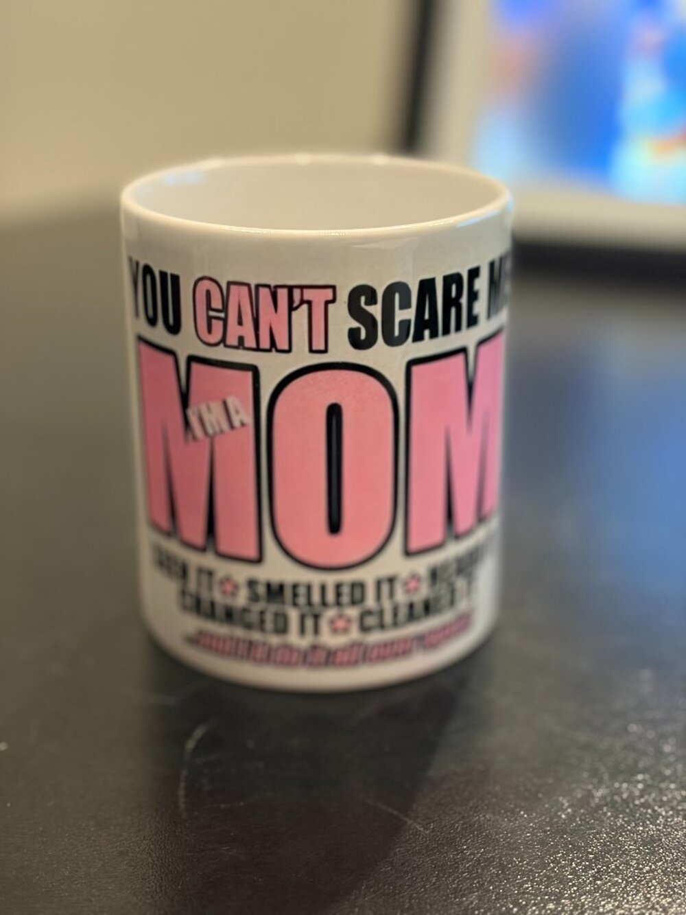 You Can't Scare Me I'm a Mom Mothers Day 11 oz Ceramic Mug